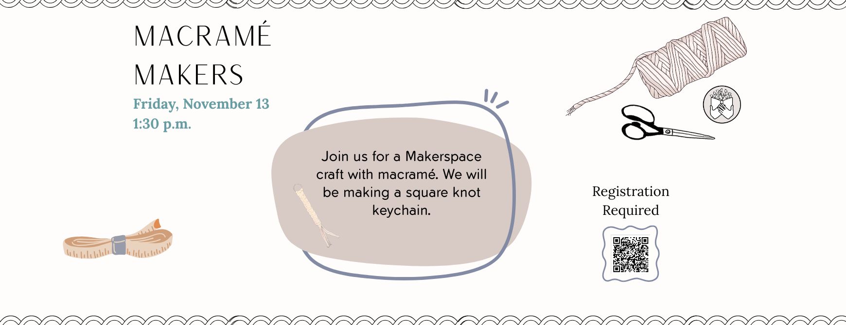 Make a square knot keychain on Nov 13 at 1:30pm. Registration Required.