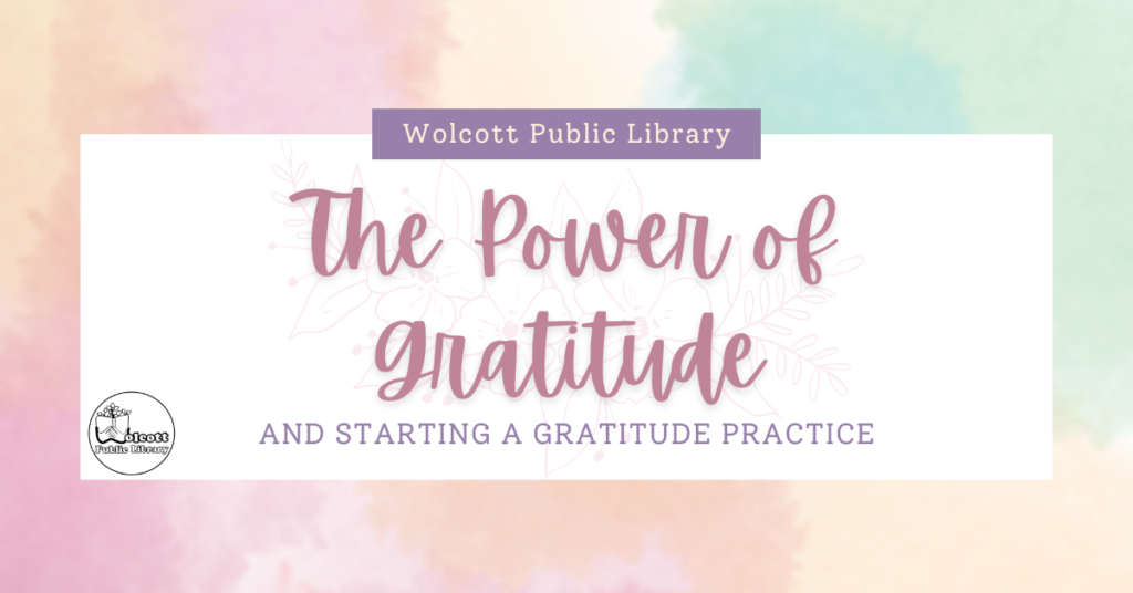 Wolcott Public Library, The Power of Gratitude, and starting a gratitude practice